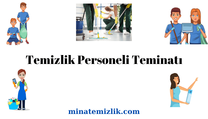 Temizlik Personeli Teminatı